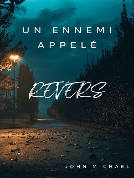 Title details for UN ENNEMI APPELE REVERS by John Michael - Wait list